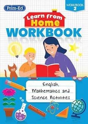 Cover for Prim-Ed Publishing · Learn from Home Workbook 2: English, Mathematics and Science Activities - Learn from Home Workbook (Paperback Bog) (2020)