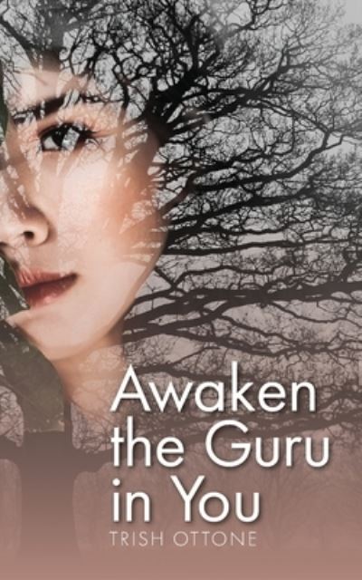 Cover for Trish Ottone · Awaken the Guru in You (Paperback Book) (2021)