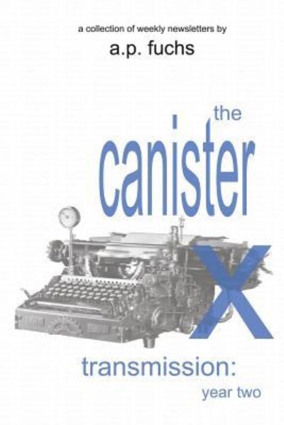 Cover for A P Fuchs · The Canister X Transmission (Paperback Book) (2016)