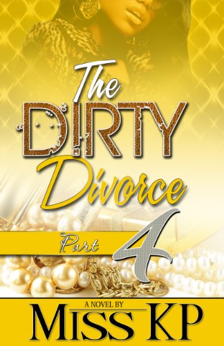 Cover for Miss Kp · Dirty Divorce Part 4 (Pocketbok) (2014)