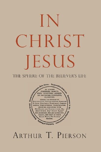 Cover for Arthur T. Pierson · In Christ Jesus: the Sphere of the Believer's Life (Paperback Book) (2012)