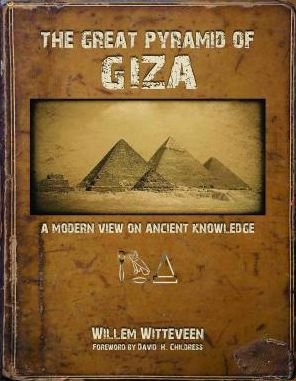 Cover for Witteveen, Willem (Willem Witteveen) · The Great Pyramid of Giza: A Modern View on Ancient Knowledge (Hardcover Book) (2016)