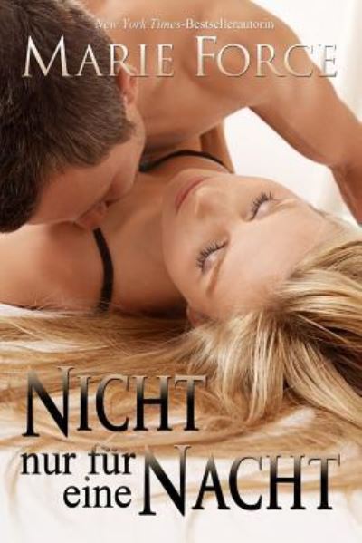 Cover for Marie Force · Nicht nur fur eine Nacht (Paperback Book) (2018)