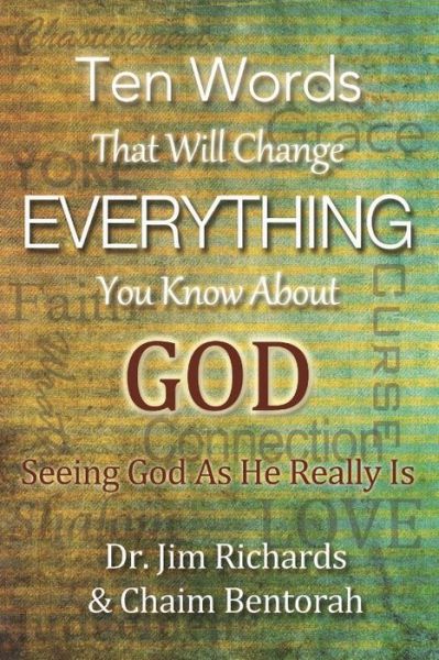 Cover for James B. Richards · Ten Words That Will Change Everything You Know about God (Book) (2019)