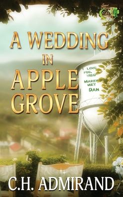 Cover for C H Admirand · A Wedding in Apple Grove Large Print (Hardcover Book) (2020)