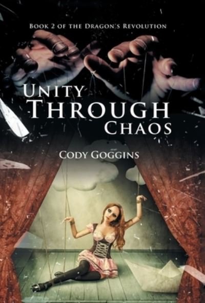 Cover for Cody Goggins · Unity Through Chaos (Hardcover Book) (2021)