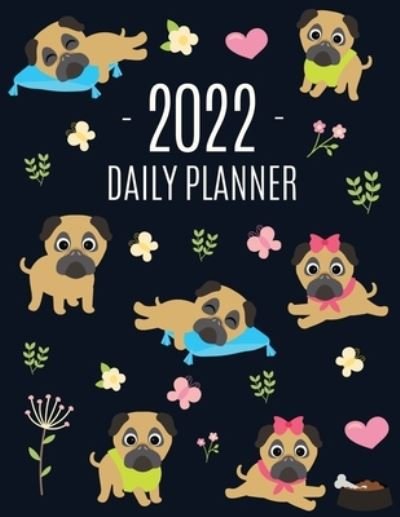 Pug Planner 2022 - Happy Oak Tree Press - Livros - Semsoli - 9781970177626 - 22 de novembro de 2021