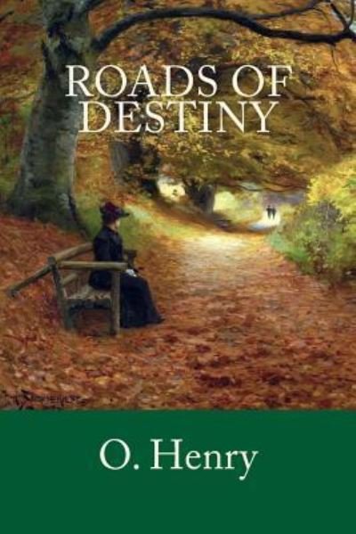 Cover for O Henry · Roads of Destiny (Paperback Book) (2017)