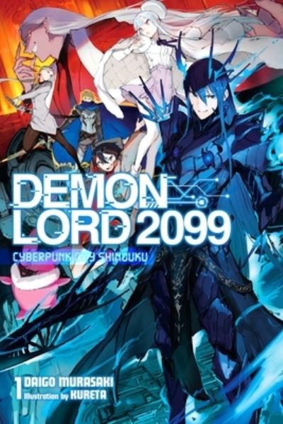 Cover for Daigo Murasaki · Demon Lord 2099, Vol. 1 (light novel) - DEMON LORD 2099 LIGHT NOVEL SC (Paperback Book) (2022)