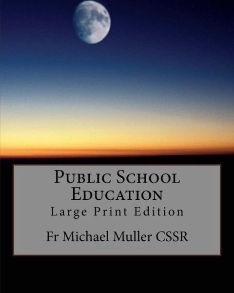 Cover for Michael Muller Cssr · Public School Education (Taschenbuch) (2017)