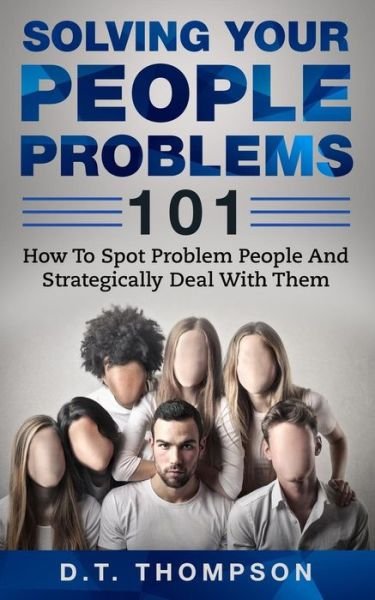 Cover for D T Thompson · Solving Your People Problems 101 (Paperback Bog) (2017)