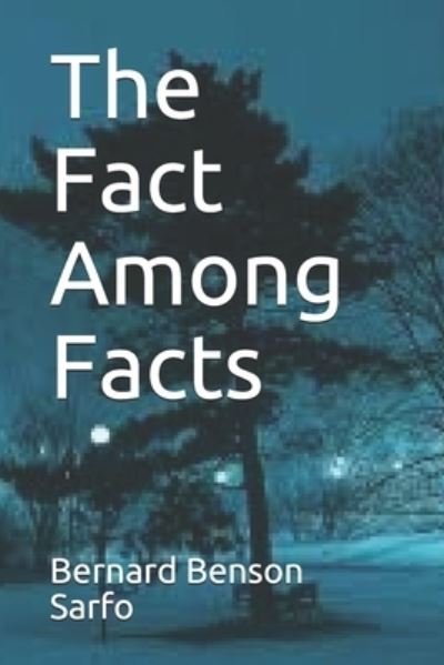 Cover for Bernard Benson Sarfo · The Fact Among Facts (Pocketbok) (2018)