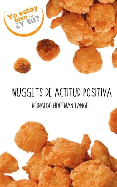 Cover for Reinaldo Hoffman Lange · Nuggets de Actitud Positiva (Paperback Book) (2017)