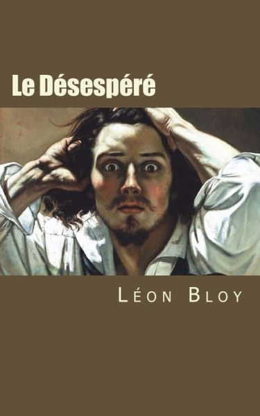 Cover for Leon Bloy · Le D sesp r (Taschenbuch) (2017)