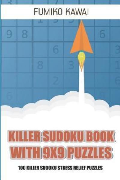 Cover for Fumiko Kawai · Killer Sudoku Book With 9x9 Puzzles (Paperback Bog) (2018)