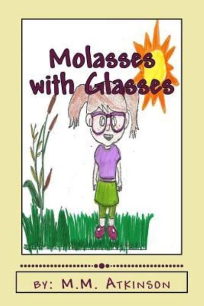 Cover for M M Atkinson · Molasses with Glasses (Paperback Book) (2017)