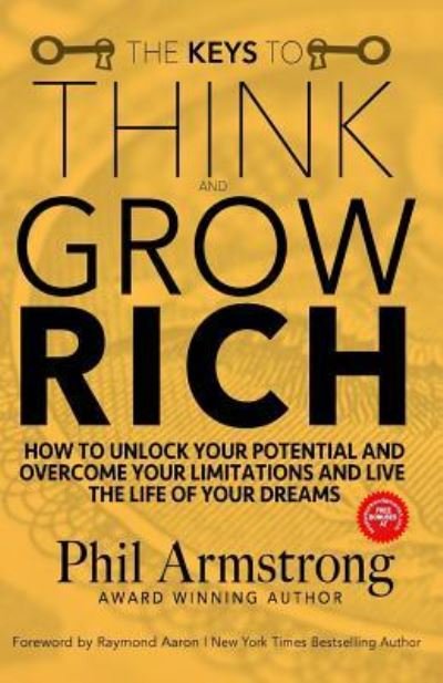 Cover for Phil Armstrong · The Keys to Think and Grow Rich (Paperback Book) (2018)