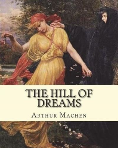 Cover for Arthur Machen · The hill of dreams. By (Paperback Bog) (2018)