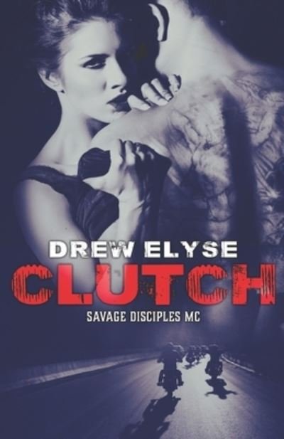 Cover for Drew Elyse · Clutch (Paperback Bog) (2015)