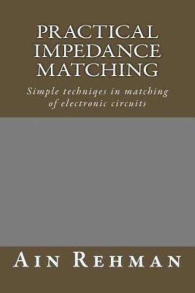 Cover for Ain Rehman · Practical Impedance Matching (Paperback Book) (2018)