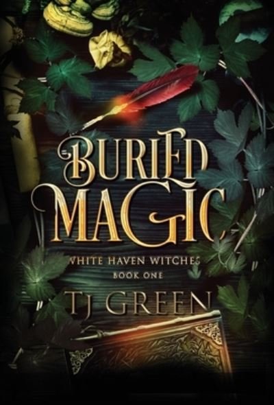 Cover for Tj Green · Buried Magic: Paranormal Mystery - White Haven Witches (Hardcover Book) (2023)