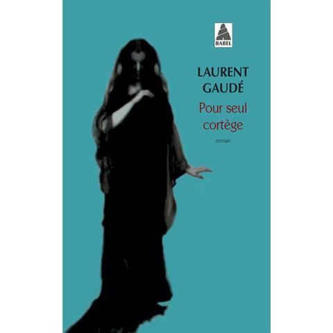 Cover for Laurent Gaude · Pour seul cortege (Paperback Book) (2014)