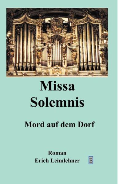 Cover for Erich Leimlehner · Missa solemis: Eine Mordsgeschichte (Paperback Book) [German edition] (2002)