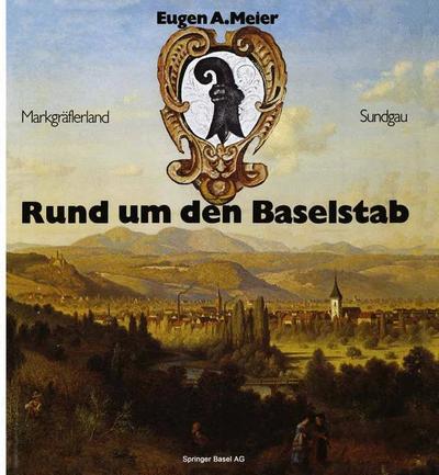 Cover for Meier · Rund um den Baselstab: Drei historische Bildbande uber 235 Stadte und Dorfer in der Regio Basiliensis (Paperback Book)