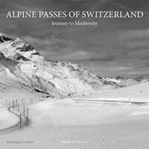 Cover for Alpine Passes of Switzerland: Journey to Modernity (Hardcover Book) (2023)