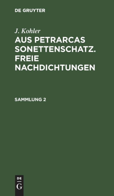 Cover for Josef Kohler · Aus Petrarcas Sonettenschatz. Freie Nachdichtungen (Hardcover Book) (1903)