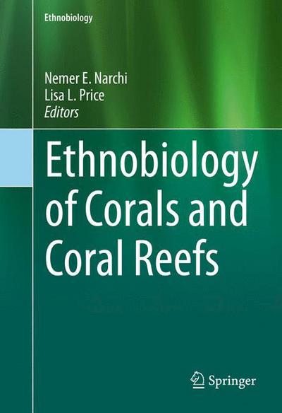 Ethnobiology of Corals and Coral Reefs - Ethnobiology (Hardcover Book) [1st ed. 2015 edition] (2016)