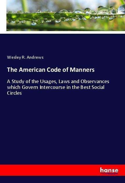 Cover for Andrews · The American Code of Manners (Bog)