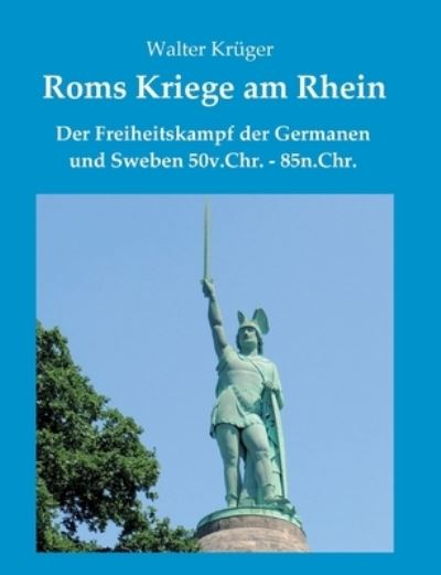 Cover for Walter Krüger · Roms Kriege am Rhein (Paperback Book) (2021)
