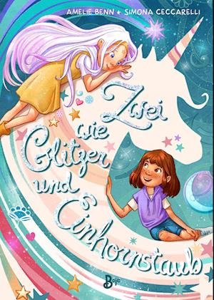Cover for Amelie Benn · Zwei wie Glitzer und Einhornstaub (Bog) (2022)