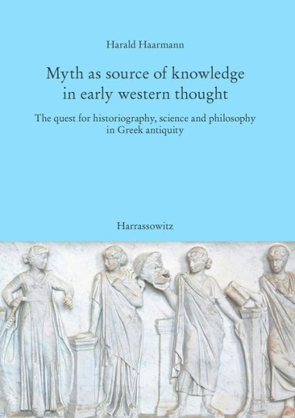 Cover for Harald Haarmann · Myth as source of knowledge in early western thought (Book) (2015)