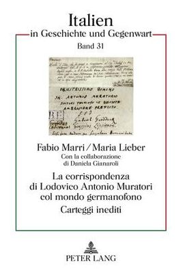 Cover for Lodovico Antonio Muratori · La Corrispondenza Di Lodovico Antonio Muratori Col Mondo Germanofono: Carteggi Inediti- Con La Collaborazione Di Daniela Gianaroli - Italien in Geschichte Und Gegenwart (Hardcover Book) (2010)