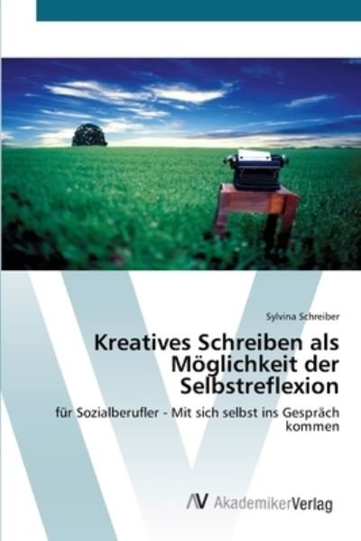 Cover for Schreiber · Kreatives Schreiben als Mögli (Book) (2012)