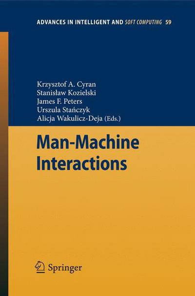 Man-Machine Interactions - Advances in Intelligent and Soft Computing -  - Bøker - Springer-Verlag Berlin and Heidelberg Gm - 9783642005626 - 14. august 2009