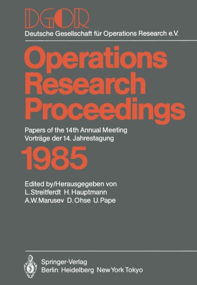 Cover for L Streitferdt · Dgor: Papers of the 14th Annual Meeting / Vortrage Der 14. Jahrestagung - Operations Research Proceedings (Paperback Book) [Softcover reprint of the original 1st ed. 1986 edition] (2011)