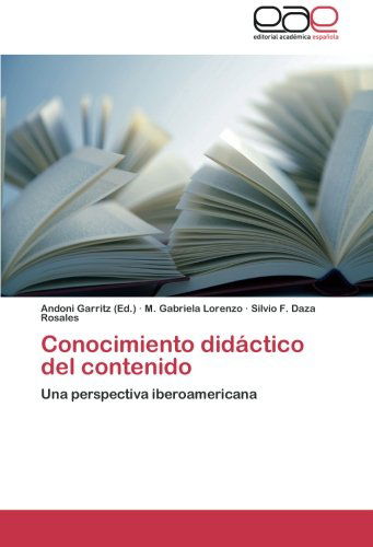 Cover for Silvio F. Daza Rosales · Conocimiento Didáctico Del Contenido: Una Perspectiva Iberoamericana (Paperback Book) [Spanish edition] (2014)