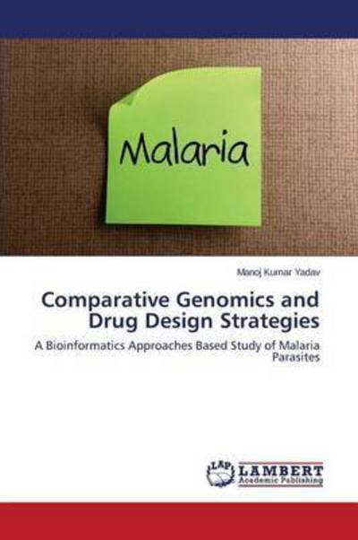 Cover for Yadav Manoj Kumar · Comparative Genomics and Drug Design Strategies (Paperback Bog) (2015)