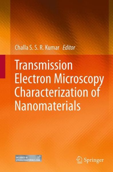 Cover for Kumar · Transmission Electron Microscopy Characterization of Nanomaterials (Paperback Book) [Softcover reprint of the original 1st ed. 2014 edition] (2016)