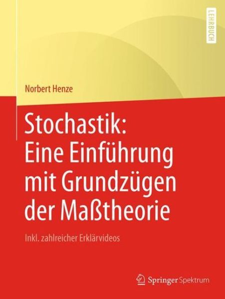 Cover for Henze · Stochastik Eine Einfuehrung mit Grundzuegen der Masstheorie (Book) [1. Aufl. 2019 edition] (2019)