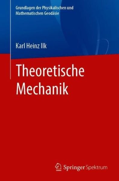 Theoretische Mechanik - Ilk - Libros -  - 9783662623626 - 1 de noviembre de 2021