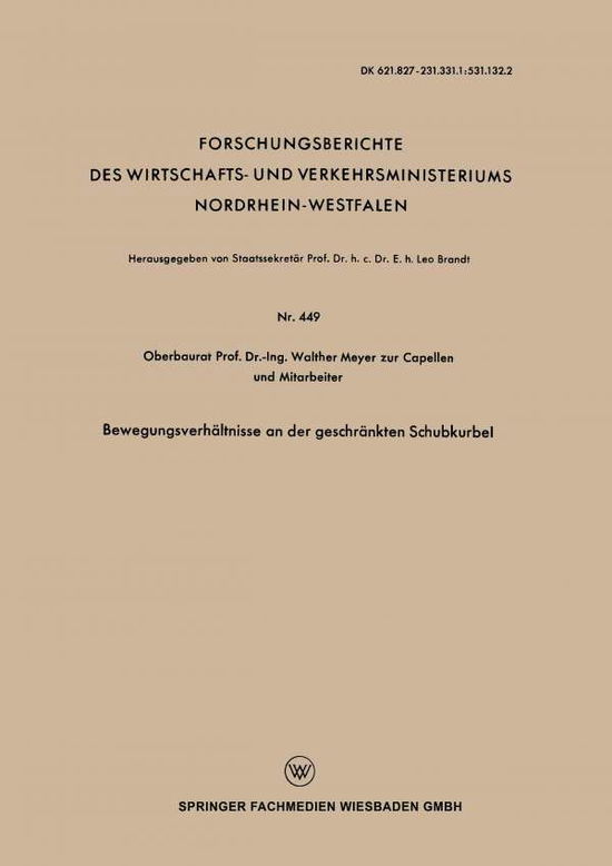 Cover for Walther Meyer Zur Capellen · Bewegungsverhaltnisse an Der Geschrankten Schubkurbel - Forschungsberichte Des Wirtschafts- Und Verkehrsministeriums (Pocketbok) [1958 edition] (1958)