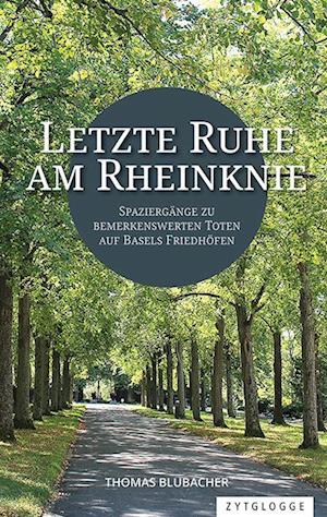 Cover for Thomas Blubacher · Letzte Ruhe am Rheinknie (Hardcover Book) (2021)