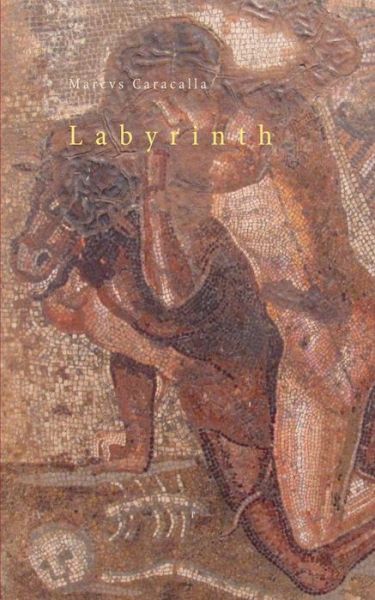 Cover for Marcus Caracalla · Labyrinth (Paperback Book) (2015)