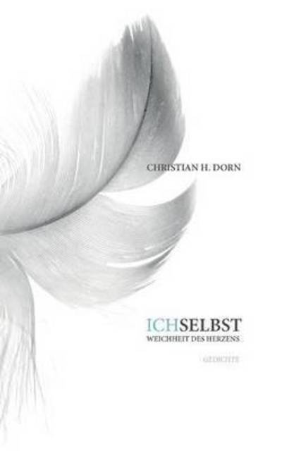 Cover for Dorn · Ich selbst - Weichheit des Herzens (Book) (2017)