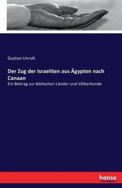 Cover for Unruh · Der Zug der Israeliten aus Ägypte (Buch) (2016)
