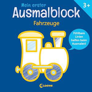 Mein erster Ausmalblock - Fahrzeuge - Loewe Verlag GmbH - Kirjat - Loewe Verlag GmbH - 9783743212626 - keskiviikko 17. marraskuuta 2021